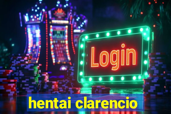 hentai clarencio